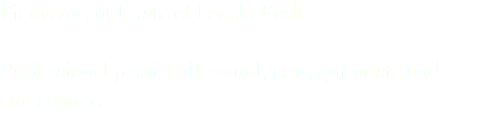 Bienvenu sut le site of Laszlo Bodi Professionel pianist all-round, jazz, guitariste and entertainer.